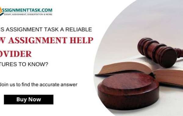 How Is Assignment Task A Reliable Law Assignment Help Provider- Features To Know?