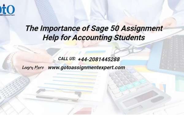 The Importance of Sage 50 Assignment Help for Accounting Students