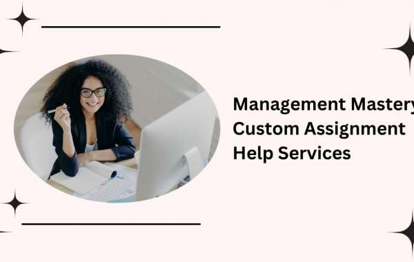 Management Mastery: Custom Assignment Help Services