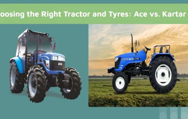 Choosing the Right Tractor and Tyres: Ace vs. Kartar