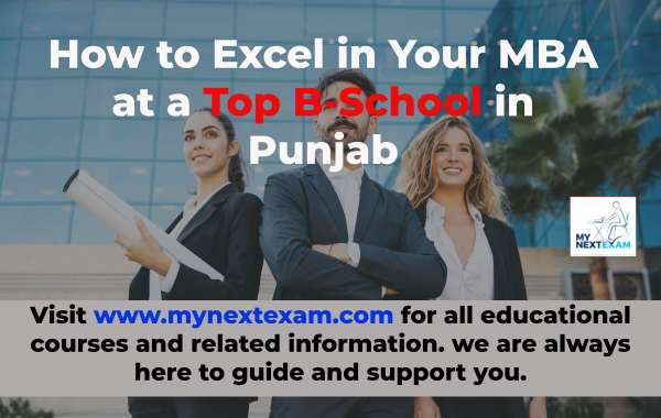 How to Excel in Your MBA at a Top B-School in Punjab