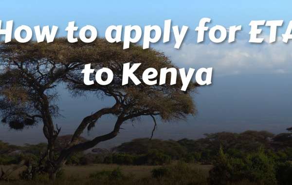 How to apply for eTA to Kenya?