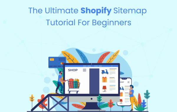 The Ultimate Shopify Sitemap Tutorial for Beginners