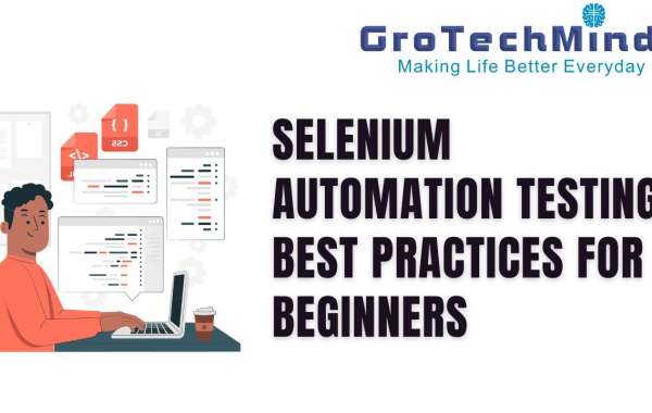 Selenium Automation Testing: Best Practices for Beginners