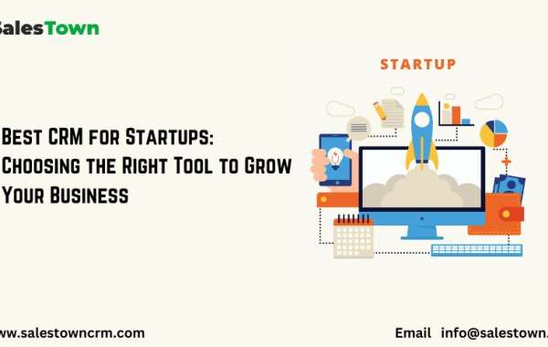 Best CRM for Startups: Choosing the Right Tool to Grow Your Business