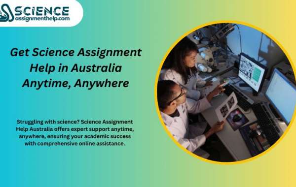 Get Science Assignment Help in Australia Anytime, Anywhere