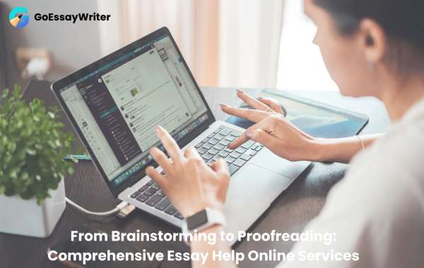 From Brainstorming to Proofreading: Comprehensive Essay Help Online Services