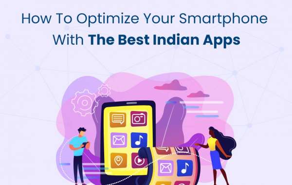 How to Optimize Your Smartphone With the Best Indian Apps