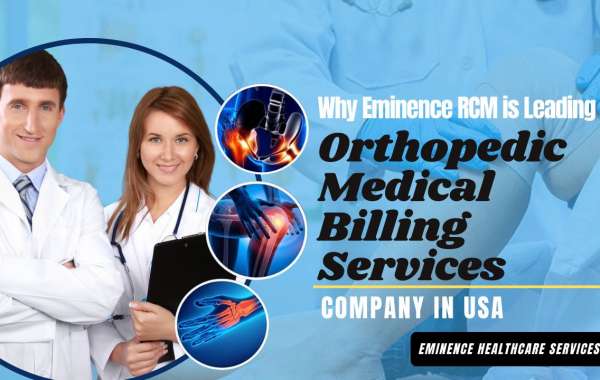 Why Eminence RCM is Leading Orthopedic Medical Billing Services Company in USA