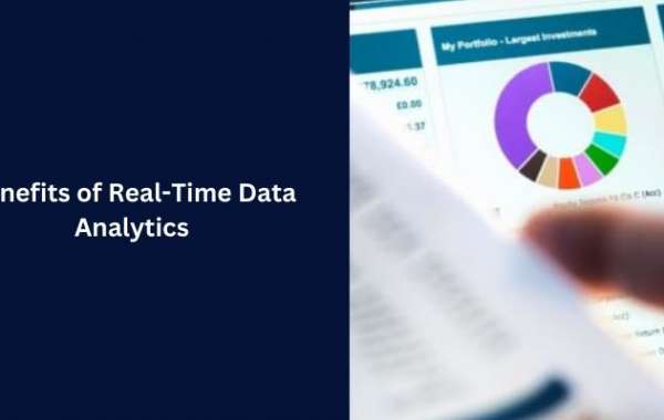 What Are the Benefits of Real-Time Data Analytics?