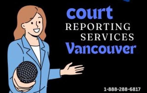 Court Reporting Services Vancouver: Accuracy, Reliability, and Expertise