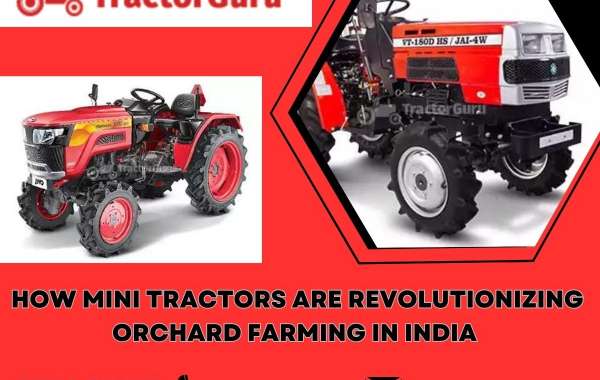 How Mini Tractors are Revolutionizing Orchard Farming in India