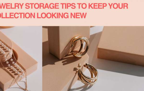 How to Properly Store Your Jewelry to Maintain Its Fresh Look?