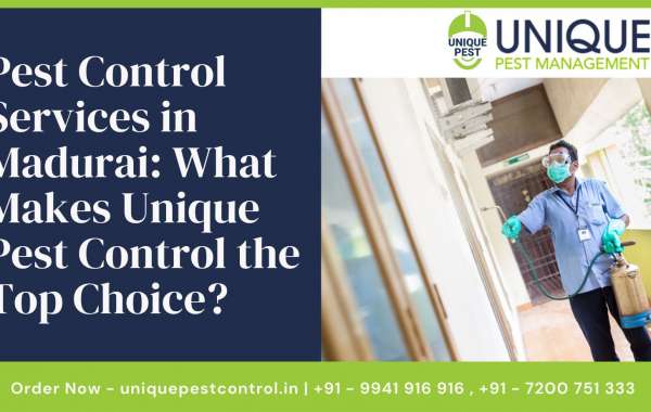 Pest Control Services in Madurai: What Makes Unique Pest Control the Top Choice?