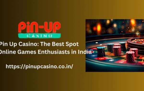 Pin Up Casino: The Best Spot For Online Games Enthusiasts in India