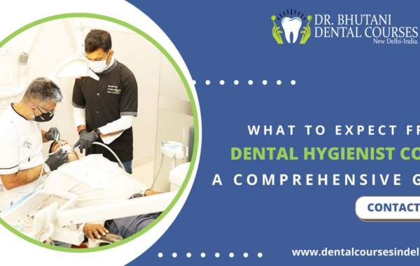 What to Expect from a Dental Hygienist Course: A Comprehensive Guide