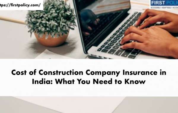 Cost of Construction Company Insurance in India: What You Need to Know