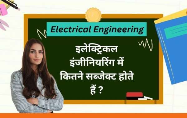 Explore "Electrical engineering mein kitne subject hote hai" and how engineering