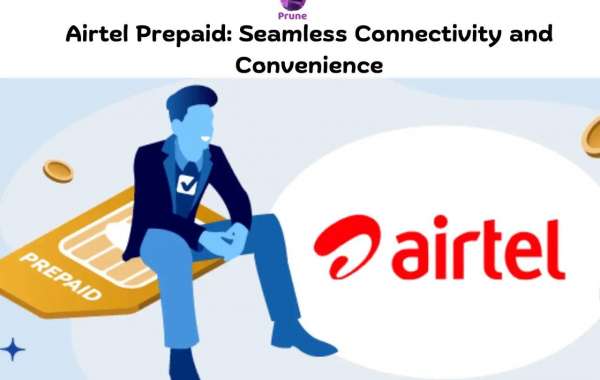 Airtel Prepaid: Seamless Connectivity and Convenience