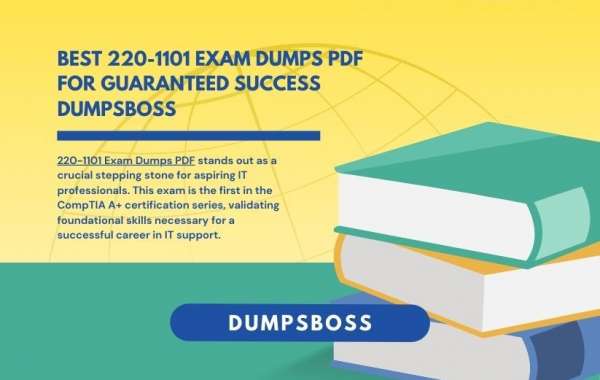 Master Concepts with the Best 220-1101 Exam Dumps PDF DumpsBoss