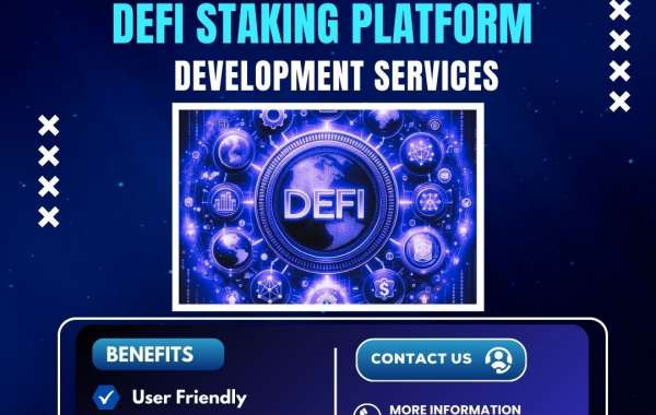 Decentralized Finance (DeFi) and the Power of Staking: A Comprehensive Guide to DeFi Staking Platform Development