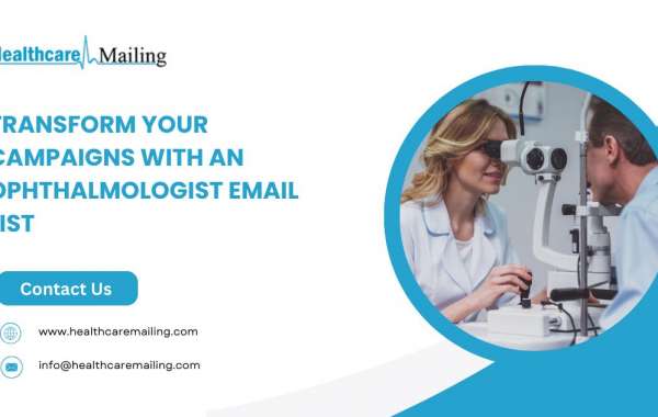 Transform Your Campaigns with an Ophthalmologist Email List