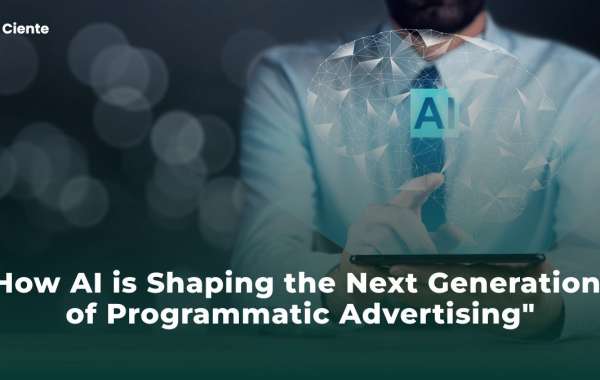 How AI is Shaping the Next Generation of Programmatic Advertising