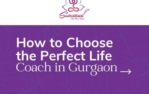 How to choose Perfect life coach in Gurgaon