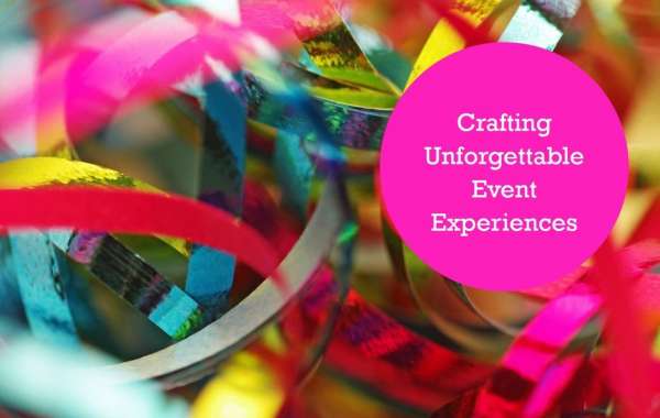 The Art of Event Production: Crafting Unforgettable Experiences