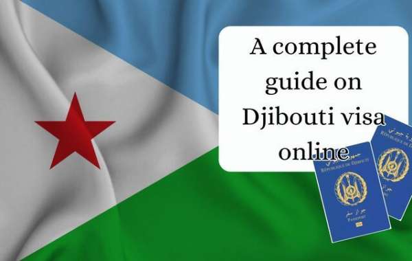 A complete guide on Djibouti visa online