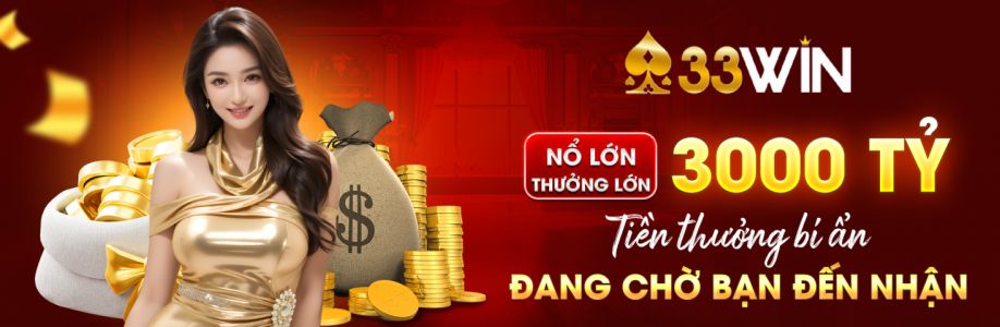 33Win Thưởng Đăng Ký Mới Ngập Tràn Cover Image