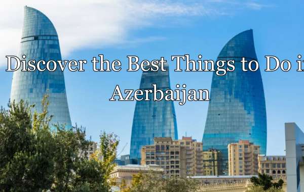 Best time to visit azerbaijan