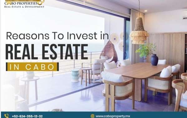 Reasons to Invest in Real Estate in Cabo