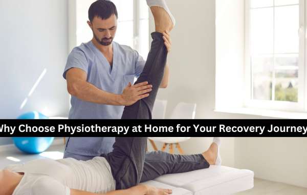 Why Choose Physiotherapy at Home for Your Recovery Journey?