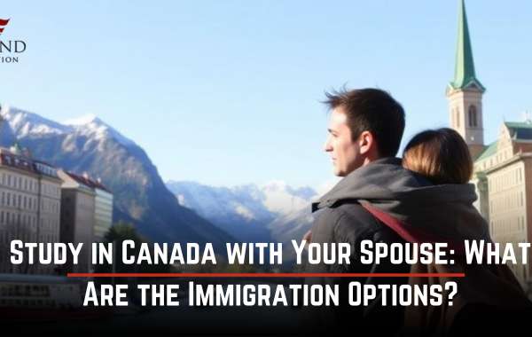 Study in Canada with Your Spouse: What Are the Immigration Options?