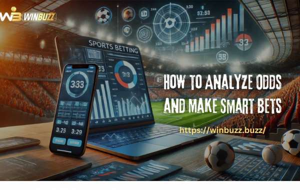 How to Analyze Odds and Make Smart Bets on Winbuzz