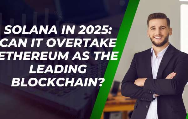 Solana in 2025: Can It Overtake Ethereum as the Leading Blockchain?