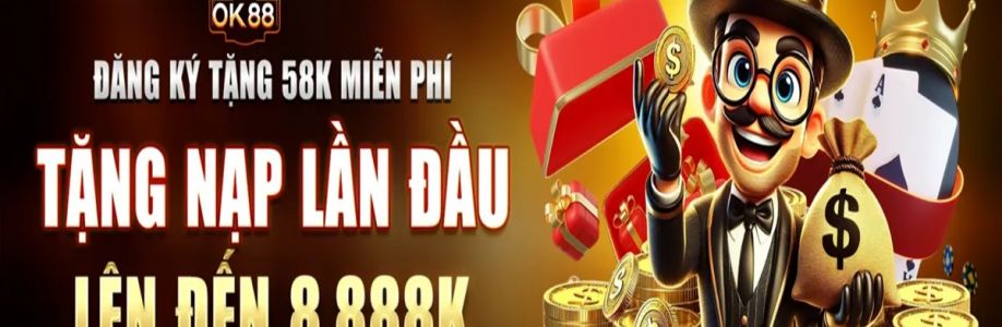 OK88 - Cổng game đổi thưởng hot hit tại Châu Á Cover Image